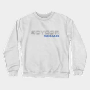 Cybersquad Crewneck Sweatshirt